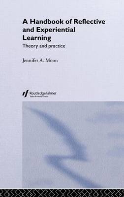 A Handbook of Reflective and Experiential Learning by Jennifer A Moon image