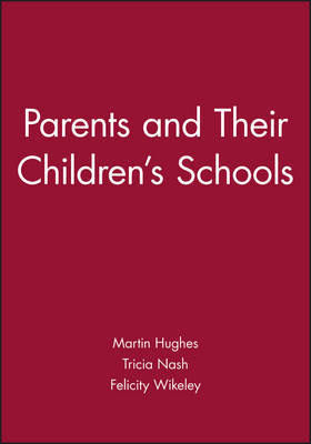 Parents and Their Children's Schools by Martin Hughes