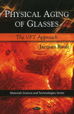 Physical Aging of Glasses on Hardback by Jacques Rault