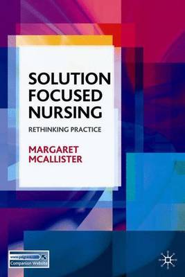 Solution-Focused Nursing by Margaret McAllister image