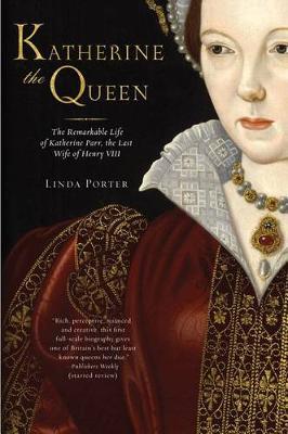 Katherine the Queen by Linda Porter image