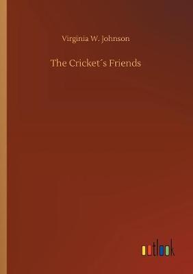 The Cricket s Friends by Virginia W Johnson image