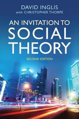 An Invitation to Social Theory by Inglis image