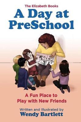 A Day at Preschool by Wendy Bartlett image