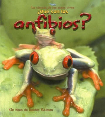 Que son los Anfibios? on Paperback by Bobbie Kalman