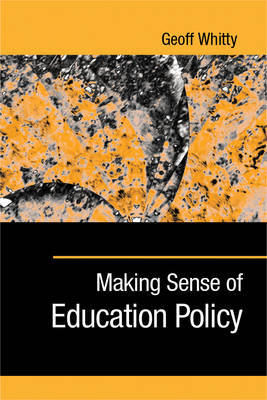 Making Sense of Education Policy by Geoff Whitty image