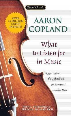 What To Listen For In Music by Aaron Copland