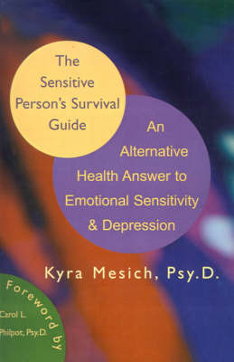 The Sensitive Person's Survival Guide: An Alternative Health Answer to Emotional Sensitivity & Depression by Kyra Mesich, Mesich image