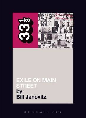 The Rolling Stones Exile on Main Street by Bill Janovitz