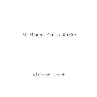 30 Mixed Media Works by Richard Leach image