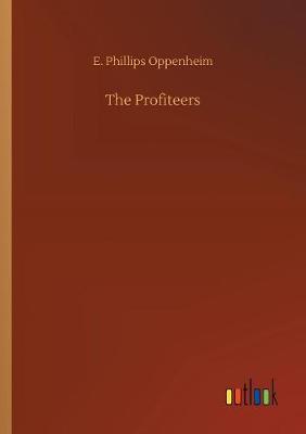 The Profiteers by E.Phillips Oppenheim image