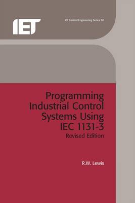 Programming Industrial Control Systems Using IEC 1131-3 on Hardback by R.W. Lewis