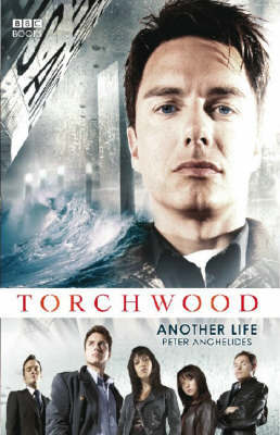 "Torchwood": Another Life by Peter Anghelides image