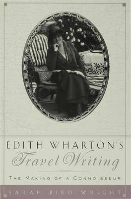 Edith Wharton's Travel Writing by Sarah Bird Wright image