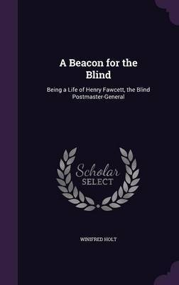 A Beacon for the Blind by Winifred Holt image