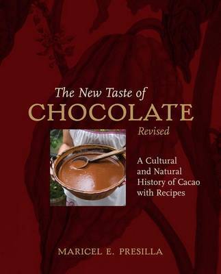 The New Taste Of Chocolate ecipes REVISED 30+ recipes by Maricel E Presilla image