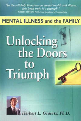 Unlocking the Doors to Triumph: Mental Illness and the Family by Herbert L. Gravitz image