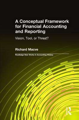 A Conceptual Framework for Financial Accounting and Reporting by Richard H. Macve image