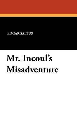 Mr. Incoul's Misadventure image