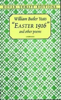 Easter 1916" and Other Poems by William Butler Yeats