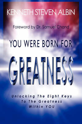 You Were Born for Greatness by Kenneth Steven Albin image