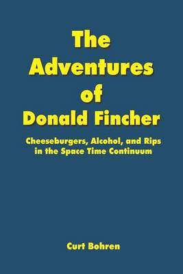 The Adventures of Donald Fincher by Curt Bohren image
