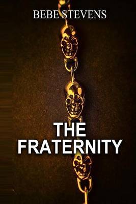 The Fraternity on Paperback by Bebe Stevens