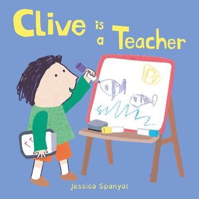 Clive is a Teacher by Jessica Spanyol image