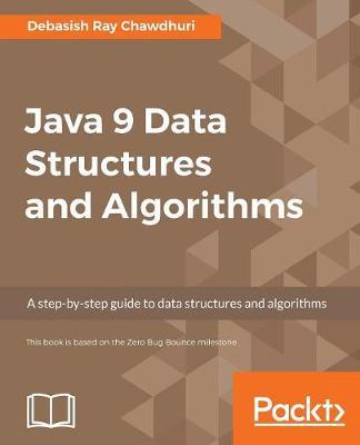 Java 9 Data Structures and Algorithms by Debasish Ray Chawdhuri image