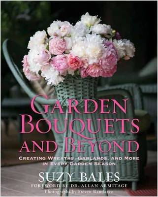 Garden Bouquets and Beyond by Suzy Bales image