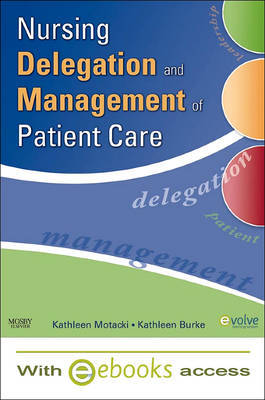 Nursing Delegation and Management of Patient Care - Text and E-Book Package by Kathy Motacki image