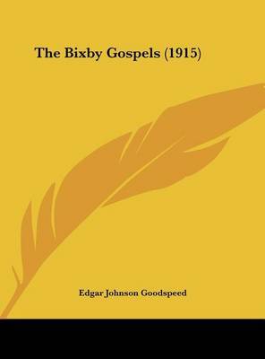 The Bixby Gospels (1915) by Edgar Johnson Goodspeed image