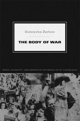 The Body of War by Dubravka Zarkov image