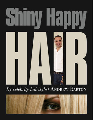 Shiny Happy Hair on Paperback by Andrew Barton