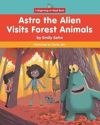 Astro the Alien Visits Forest Animals by Emily Sohn image