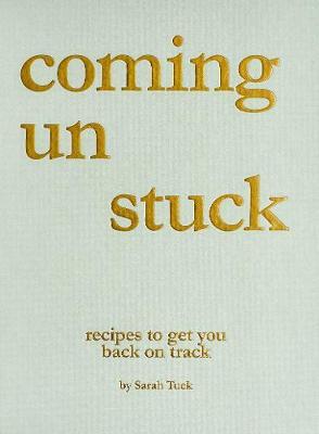 Coming Un Stuck by Tuck Sarah image