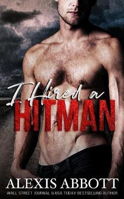 I Hired a Hitman by Alexis Abbott image