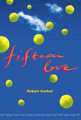 Fifteen Love on Paperback by R.M. Corbet