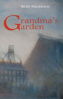 Grandma's Garden by Keith Blackburn image