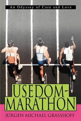 Usedom-Marathon:an Odyssey of Care and Love by Jürgen Michael Grasshoff image
