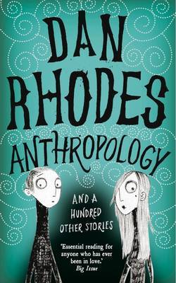 Anthropology by Dan Rhodes image