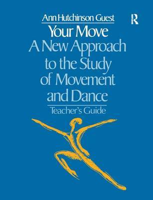 Your Move: A New Approach to the Study of Movement and Dance by Ann Hutchinson Guest image