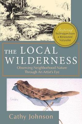 The Local Wilderness by Cathy a Johnson image