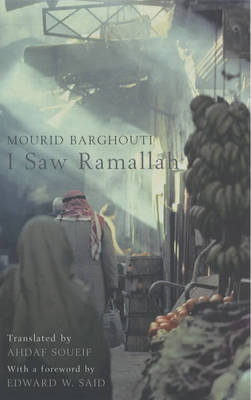 I Saw Ramallah on Hardback by Mourid Barghouti