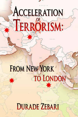 Acceleration of Terrorism on Hardback by Durade Zebari