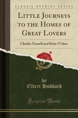 Little Journeys to the Homes of Great Lovers by Elbert Hubbard image