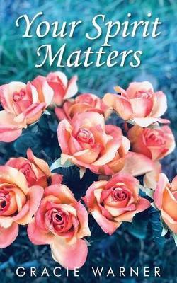 Your Spirit Matters by Gracie Warner image