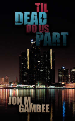 Til Dead Do Us Part by Jon M. Gambee image