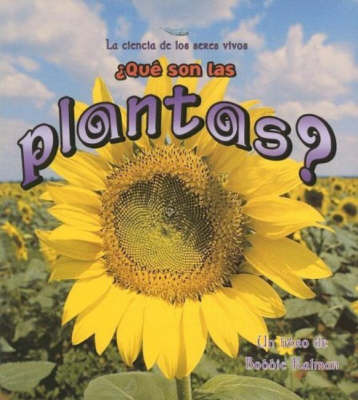 Que son las Plantas? by Bobbie Kalman image