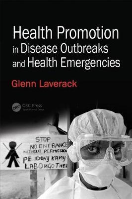 Health Promotion in Disease Outbreaks and Health Emergencies by Glenn Laverack image
